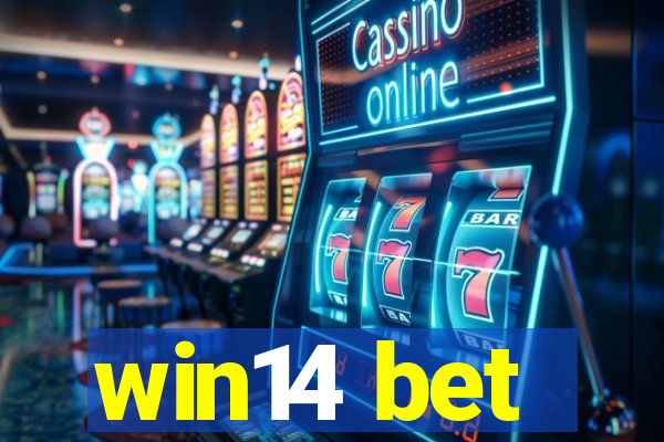 win14 bet